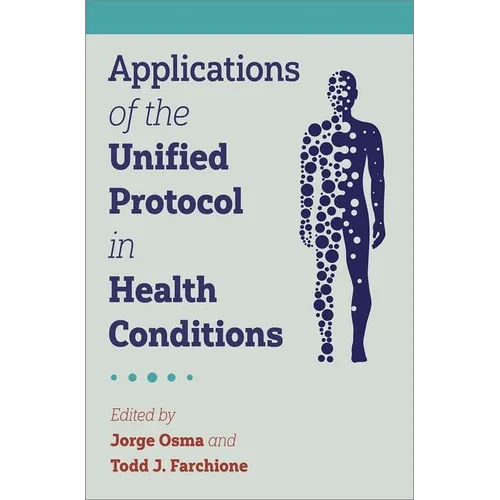 Applications of the Unified Protocol in Health Conditions