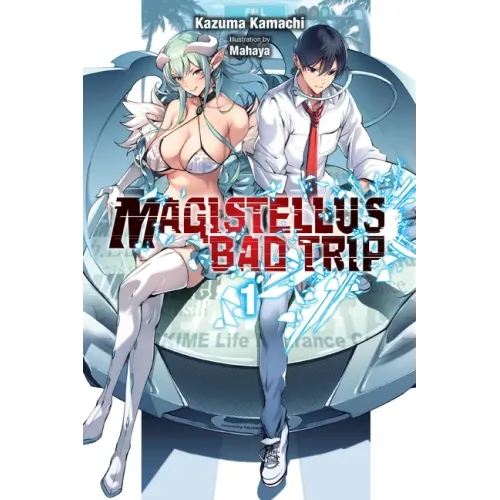 Magistellus Bad Trip, Vol. 1 (Light Novel): Volume 1