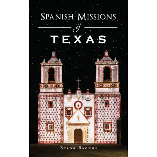 Spanish Missions of Texas