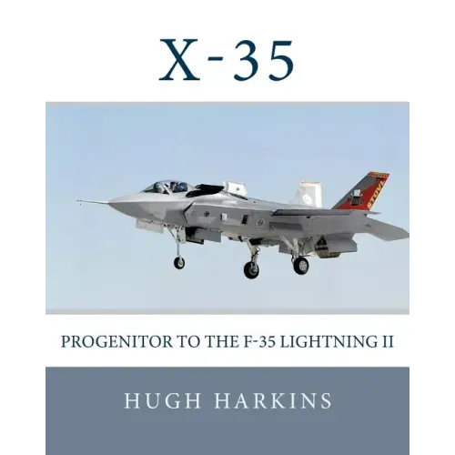 X-35: Progenitor to the F-35 Lightning II
