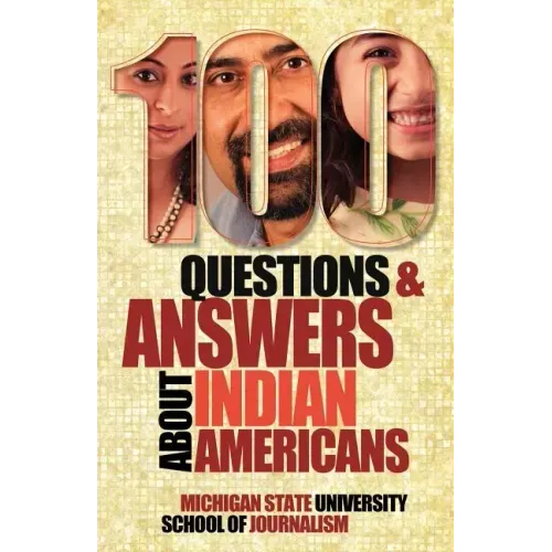 100 Questions and Answers about Indian Americans