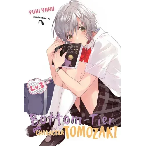 Bottom-Tier Character Tomozaki, Vol. 3 (Light Novel): Volume 3