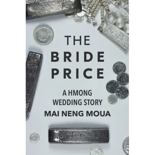 The Bride Price: A Hmong Wedding Story