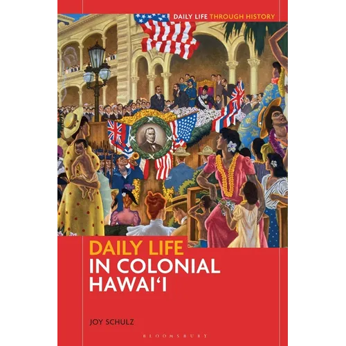 Daily Life in Colonial Hawai'i