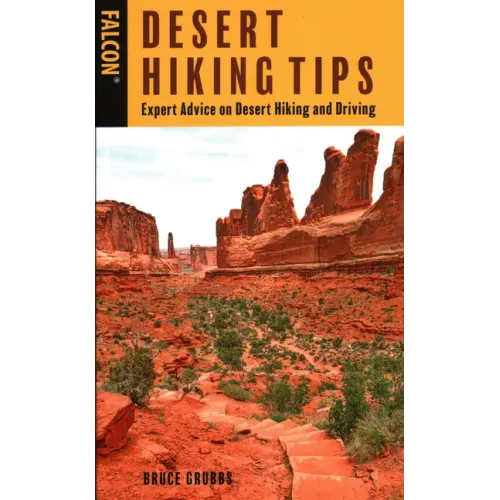 Desert Hiking Tips: Expert Advice on Desert Hiking and Driving