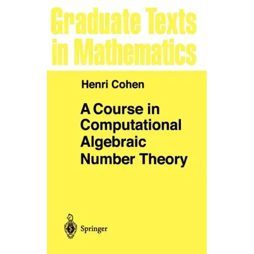A Course in Computational Algebraic Number Theory