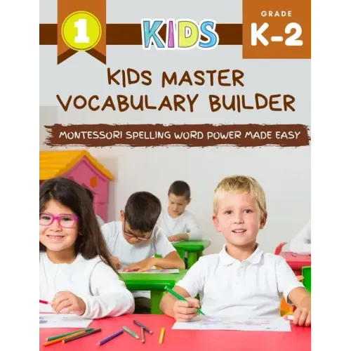 Kids Master Vocabulary Builder Montessori Spelling Word Power Made Easy: The big colorful book of learning resources basic vocabulary photo cards. Pra