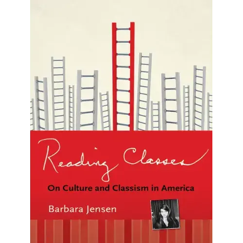 Reading Classes: On Culture and Classism in America