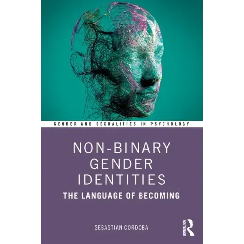 Non-Binary Gender Identities: The Language of Becoming