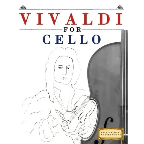 Vivaldi for Cello: 10 Easy Themes for Cello Beginner Book