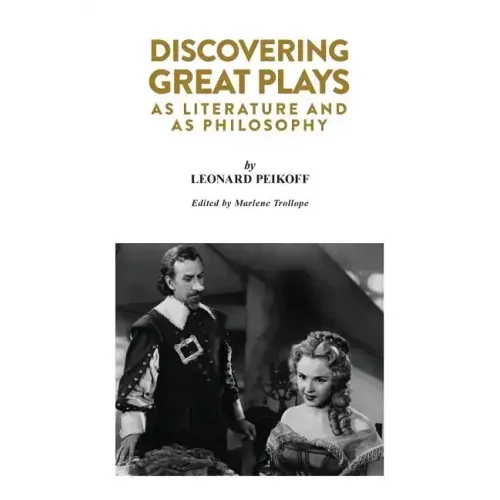 Discovering Great Plays: As Literature and as Philosophy