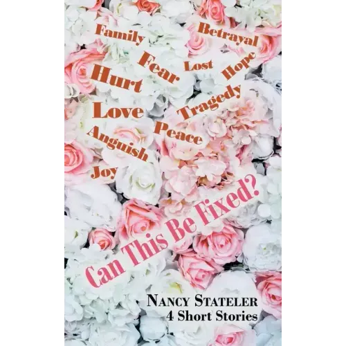 Can This Be Fixed?: 4 Short Stories
