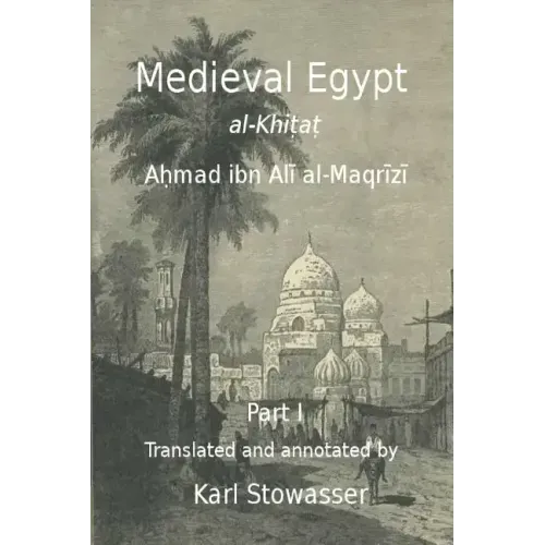 Medival Egypt, Ahmed ibn Ali al-Maqrizi