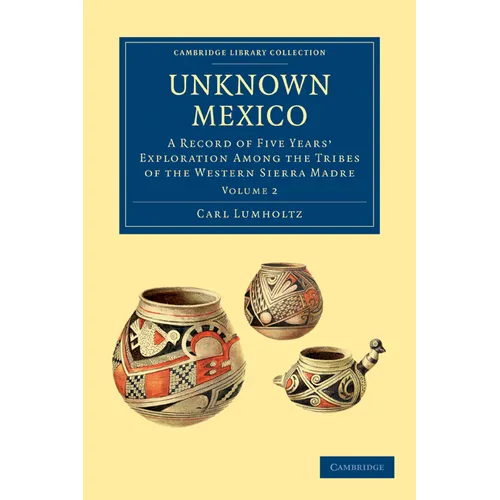 Unknown Mexico - Volume 2