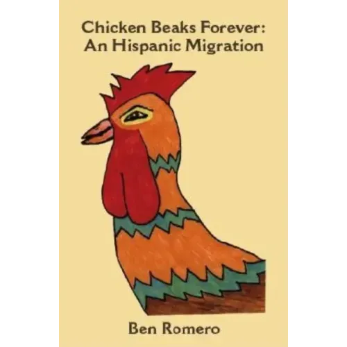 Chicken Beaks Forever: An Hispanic Migration