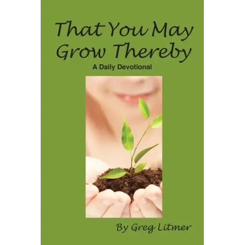 That You May Grow Thereby