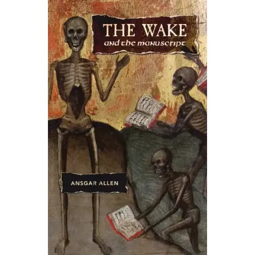 The Wake and the Manuscript