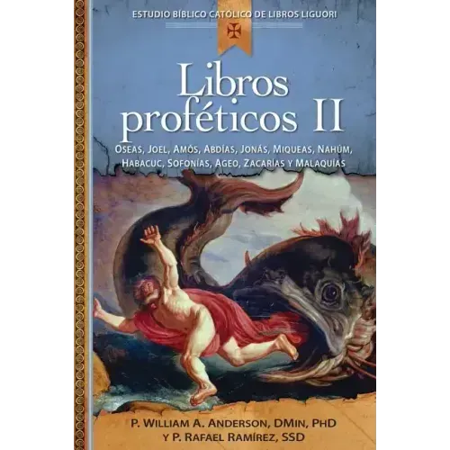 Libros Proféticos II: Oseas, Joel, Amos, Abdias, Jonas, Miqueas, Nahum, Habacuc, Sofonias, Ageo, Cacarias Y Malaquias