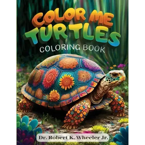 Color Me Turtles: Coloring Book