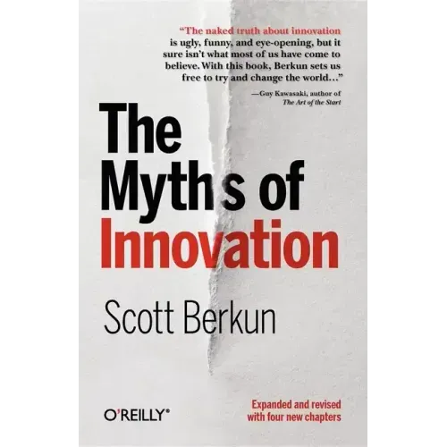 The Myths of Innovation