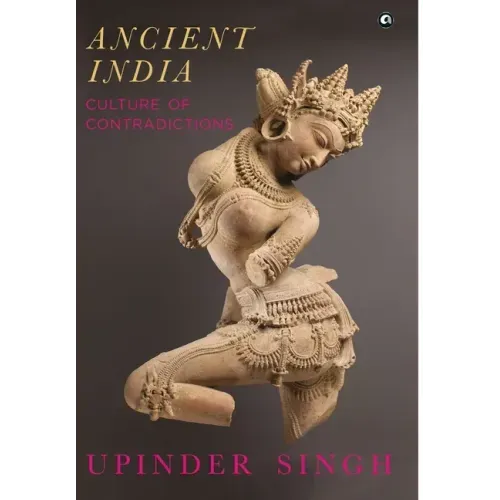 Ancient India: Culture of Contradictions
