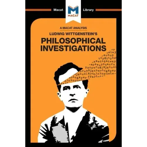 An Analysis of Ludwig Wittgenstein's Philosophical Investigations