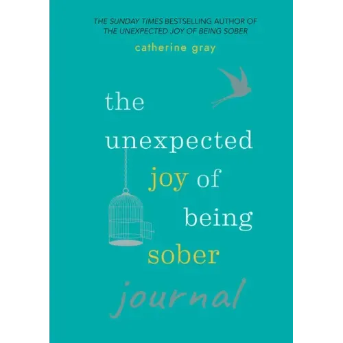 Unexpected Joy of Being Sober Journal