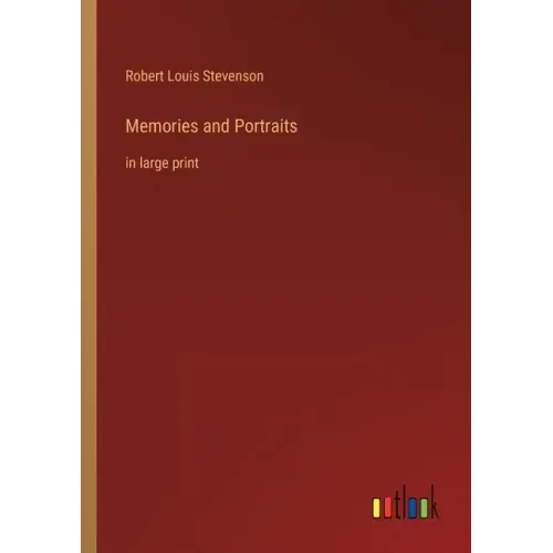 Memories and Portraits: in large print