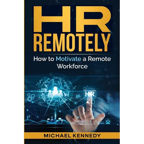 HR Remotely: How to Motivate a Remote Workforce