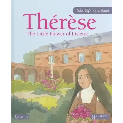 Therese: The Little Flower of Lisieux