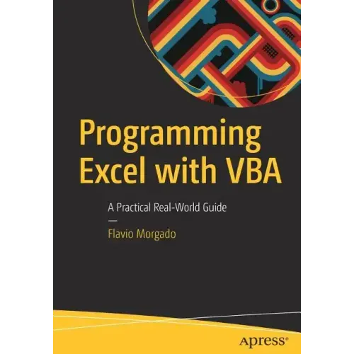 Programming Excel with VBA: A Practical Real-World Guide