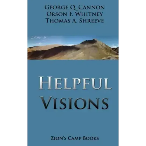 Helpful Visions: The Faith-Promoting Series Book 14