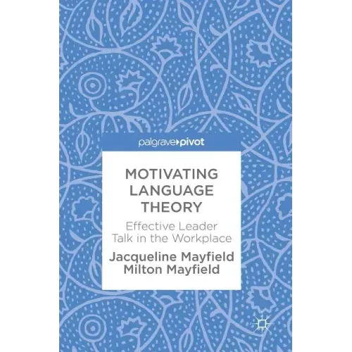 Motivating Language Theory: Effective Leader Talk in the Workplace