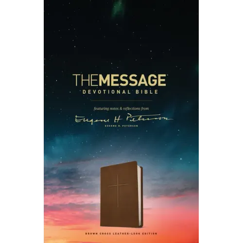 The Message Devotional Bible, Brown Cross: Featuring Notes & Reflections from Eugene H. Peterson