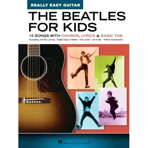 The Beatles for Kids - Really Easy Guitar Series: 14 Songs with Chords, Lyrics & Basic Tab