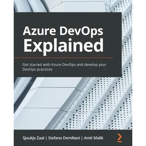 Azure DevOps Explained: Get started with Azure DevOps and develop your DevOps practices
