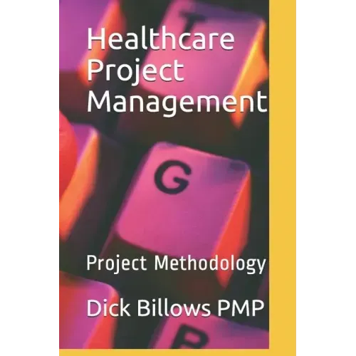 Healthcare Project Management: Project Methodology