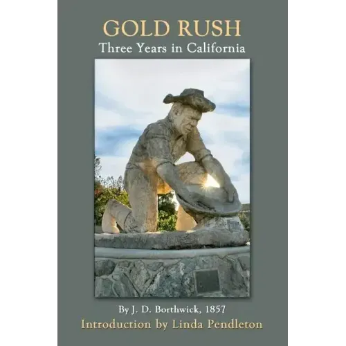 Gold Rush: Three Years in California