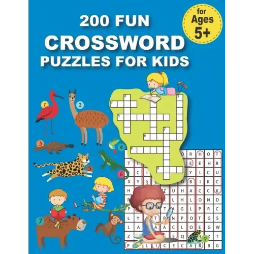 200 Fun Crossword Puzzles for Kids: First Children Crossword Puzzle Book for Kids Age 6, 7, 8, 9 and 10 and for 3rd graders, Kids Crosswords (Easy Wor