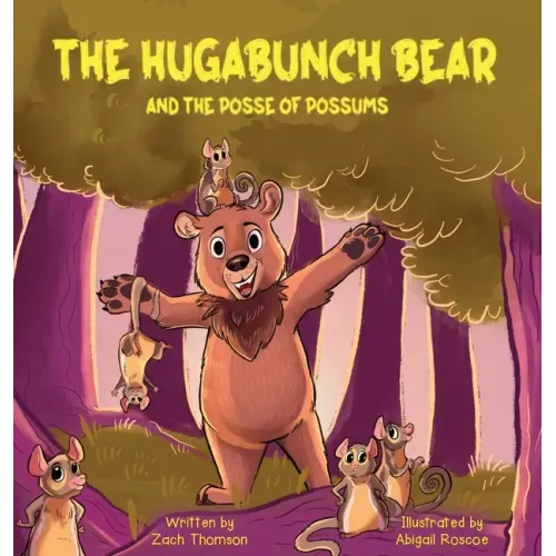 The Hugabunch Bear and the Posse of Possums