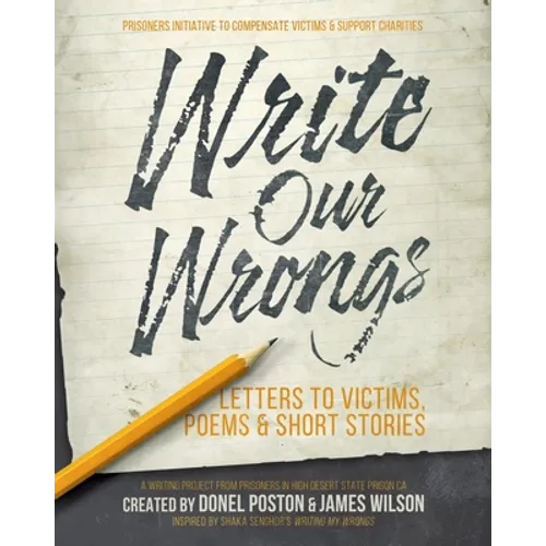 Write Our Wrongs: Letters to Victims, poems, and short stories