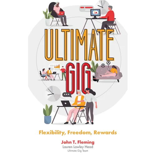 Ultimate Gig: Flexibility, Freedom, Rewards