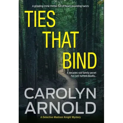 Ties That Bind: A gripping crime thriller full of heart-pounding twists