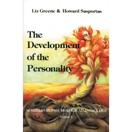 The Development of the Personality: Seminars in Psychological Astrology, Vol. 1