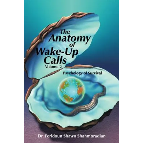 The Anatomy of Wake-Up Calls Volume 2: Psychology of Survival