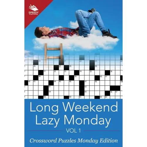 Long Weekend Lazy Monday Vol 1: Crossword Puzzles Monday Edition