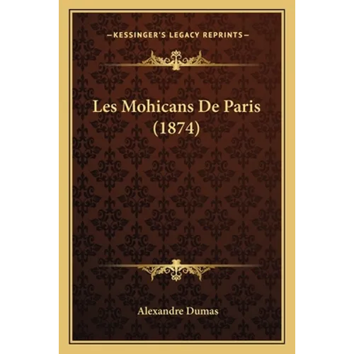 Les Mohicans De Paris (1874)