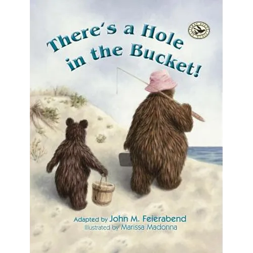 There's a Hole in the Bucket!
