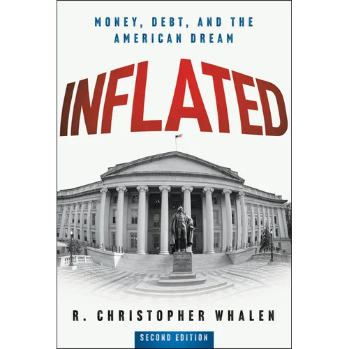 Inflated: Money, Debt, and the American Dream