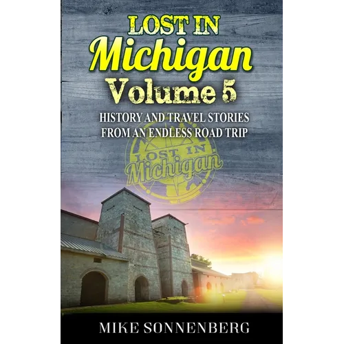 Lost In Michigan Volume 5